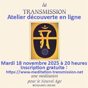 25 à 20 heures.
Inscription gratuite :https://www.meditation-transmission.net/
