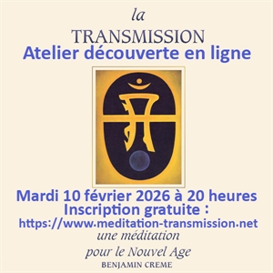 26 à 20 heures.
Inscription gratuite :https://www.meditation-transmission.net/
