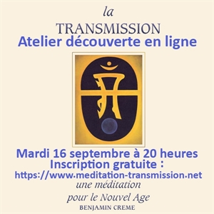 2025 à 20 heures.
Inscription gratuite :https://www.meditation-transmission.net/

